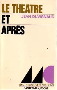 Livrenpoche : Le théâtre et après - Jean Duvignaud - Livre