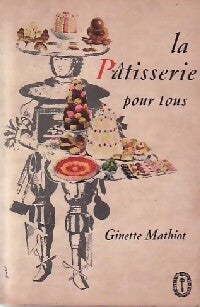 Livrenpoche : La pâtisserie pour tous - Ginette Mathiot - Livre