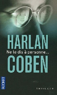 Livrenpoche : Ne le dis à personne... - Harlan Coben - Livre