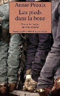 Livrenpoche : Les pieds dans la boue - Annie Proulx - Livre