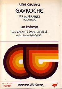 Les misérables, Gavroche - Victor Hugo -  Oeuvres et Thèmes - Livre