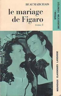 Le mariage de Figaro Tome I - Beaumarchais -  Classiques Larousse - Livre