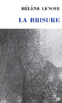 Livrenpoche : La brisure - Hélène Lenoir - Livre