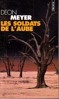 Livrenpoche : Les soldats de l'aube - Deon Meyer - Livre