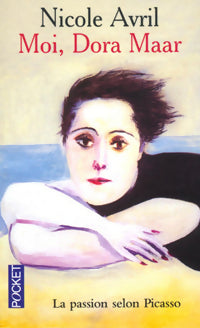 Livrenpoche : Moi, Dora Maar - Nicole Avril - Livre