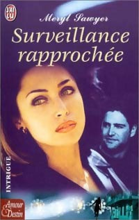 Livrenpoche : Surveillance rapprochée - Meryl Sawyer - Livre