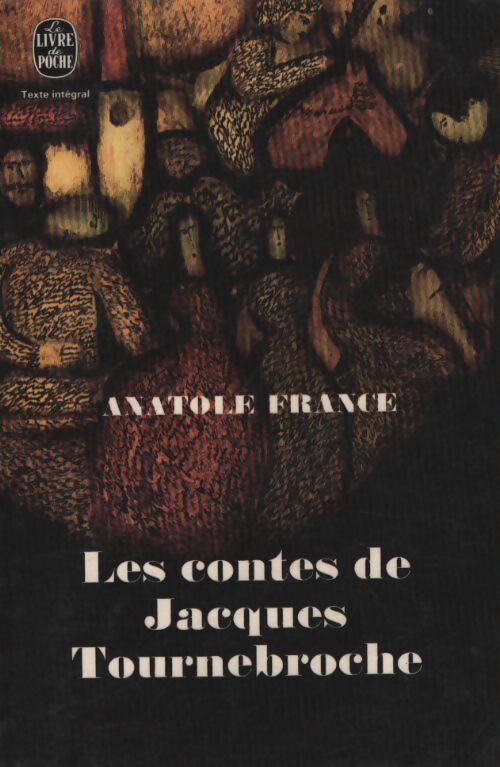 Les contes de Jacques Tournebroche - Anatole France - Livre