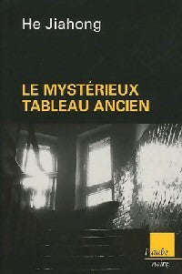 Livrenpoche : Le mystérieux tableau ancien - Jiahong He - Livre