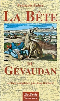 Livrenpoche : La bête du Gévaudan - François Fabre, Jean Richard - Livre