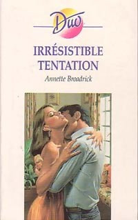 Livrenpoche : Irrésistible tentation - Annette Broadrick - Livre
