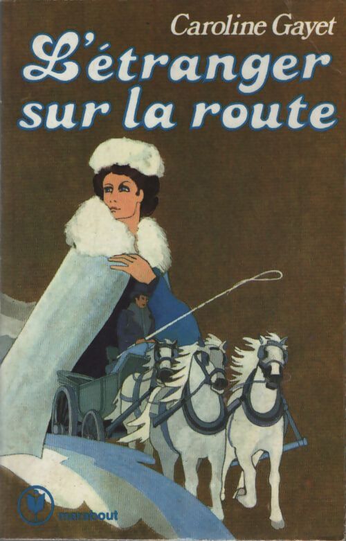 L'étranger sur la route - Caroline Gayet - Livre