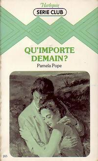 Livrenpoche : Qu'importe demain ? - Pamela Pope - Livre