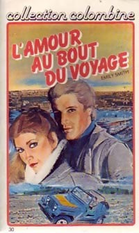 Livrenpoche : L'amour au bout du voyage - Emily Smith - Livre