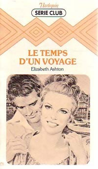 Livrenpoche : Le temps d'un voyage - Elizabeth Ashton - Livre