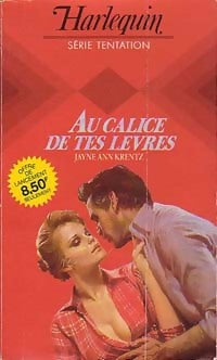 Livrenpoche : Au calice de tes lèvres - Jayne Ann Krentz - Livre