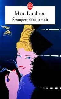 Livrenpoche : Etrangers dans la nuit - Marc Lambron - Livre