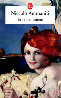 Livrenpoche : Et je t'emmène - Niccolo Ammaniti - Livre