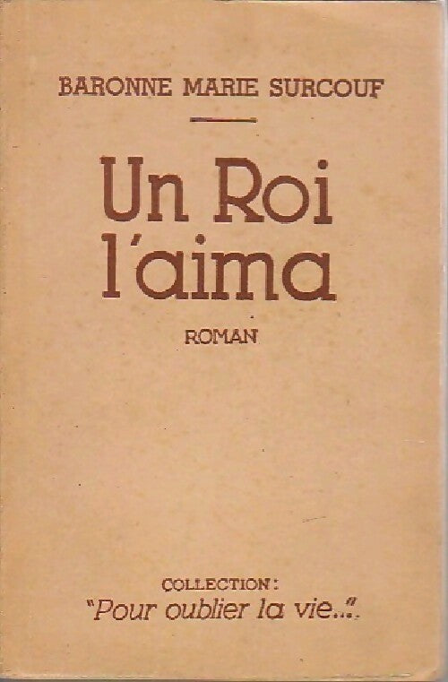 Livrenpoche : Un roi l'aima - Baronne Marie Surcouf - Livre