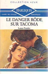 Livrenpoche : Le danger rôde sur Tacoma - Laura Pender - Livre