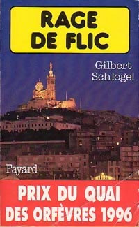 Livrenpoche : Rage de flic - Gilbert Schlogel - Livre