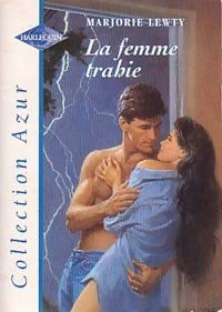 Livrenpoche : La femme trahie - Marjorie Lewty - Livre