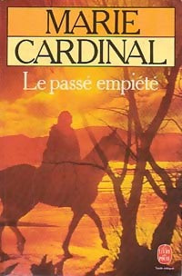 Livrenpoche : Le passé empiété - Marie Cardinal - Livre