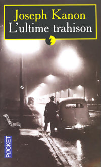 Livrenpoche : L'ultime trahison - Joseph Kanon - Livre