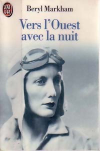 Vers l'Ouest avec la nuit - Beryl Markham - Livre