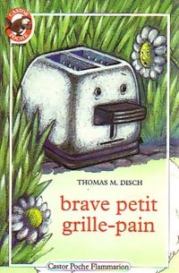 Livrenpoche : Brave petit grille-pain - Thomas M. Disch - Livre