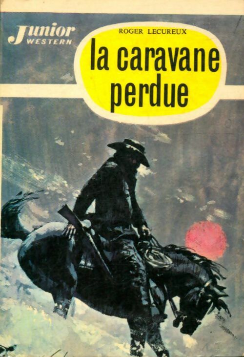 Livrenpoche : La caravane perdue - Roger Lecureux - Livre