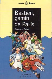Livrenpoche : Bastien, gamin de Paris - Bertrand Solet - Livre