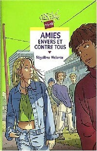 Livrenpoche : Amies envers et contre tous - Ségolène Valente - Livre