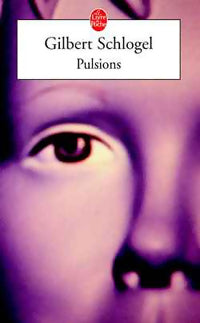Livrenpoche : Pulsions - Gilbert Schlogel - Livre