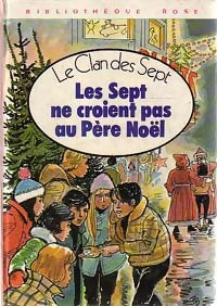 Livrenpoche : Les Sept ne croient pas au Père Noël - Enid Blyton, Evelyne Lallemand - Livre