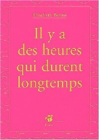 Livrenpoche : Il y a des heures qui durent longtemps - Elisabeth Brami - Livre