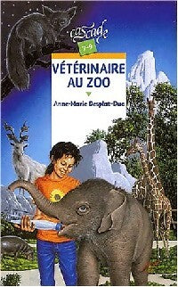 Livrenpoche : Vétérinaire au zoo - Anne-Marie Desplat-Duc - Livre