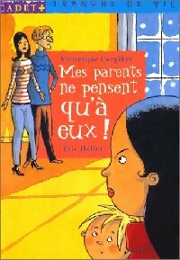 Livrenpoche : Mes parents ne pensent qu'à eux ! - Véronique Corgibet - Livre