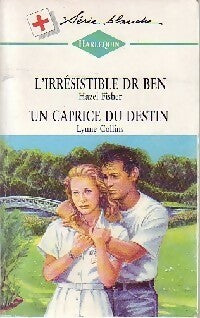 Livrenpoche : L'irrésistible Dr Ben / Un caprice du destin - Lynne Collins, Hazel Fisher - Livre