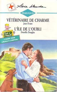 Livrenpoche : L'île de l'oubli / Vétérinaire de charme - Drusilla Douglas, Jean Evans - Livre
