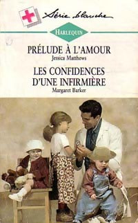 Livrenpoche : Prélude à l'amour / Les confidences d'une infirmière - Margaret Barker, Jan Mathews - Livre