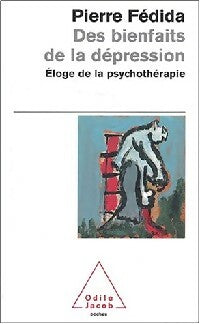 Livrenpoche : Des bienfaits de la dépression. Eloge de la psychothérapie - Pierre Fédida - Livre