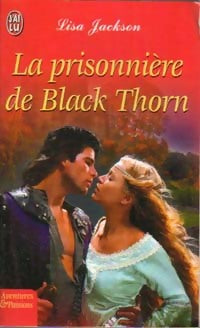 Livrenpoche : La prisonnière de Black Thorn - Lisa Jackson - Livre