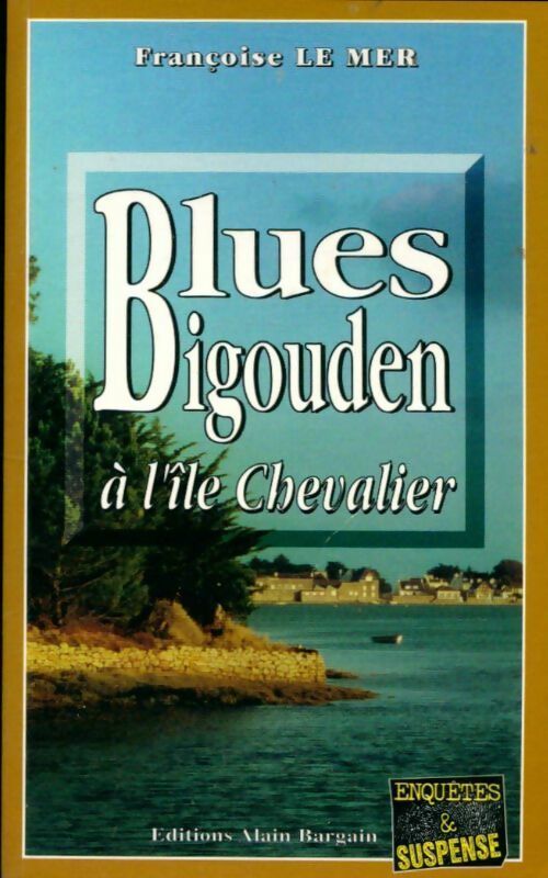 Livrenpoche : Blues bigouden à l'ïle Chevalier - Françoise Le Mer - Livre