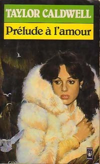 Livrenpoche : Prélude à l'amour - Taylor Caldwell - Livre