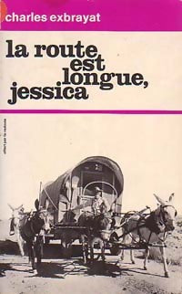 Livrenpoche : La route est longue, Jessica - Charles Exbrayat - Livre