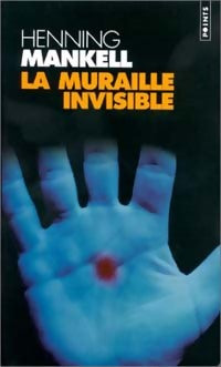Livrenpoche : La muraille invisible - Henning Mankell - Livre