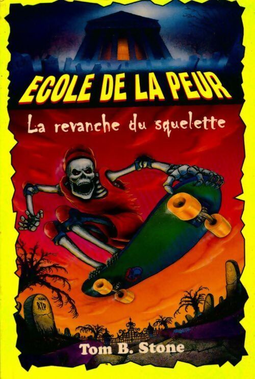 Livrenpoche : La revanche du squelette - Tom B. Stone - Livre