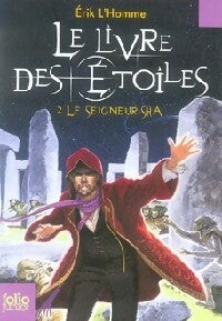 Livrenpoche : Le livre des étoiles Tome II : Le seigneur Sha - Erik L'homme - Livre