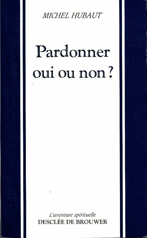 Livrenpoche : Pardonner oui ou non ? - Marcel Hubaut - Livre