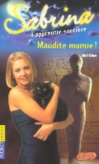 Livrenpoche : Sabrina Tome XXI : Maudite momie ! - Mel Odom - Livre